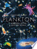 Plankton : wonders of the drifting world /