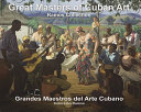 Great masters of Cuban art : Ramos Collection = Grandes maestros del arte Cubano : Colección Ramos /