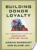 Building donor loyalty : the fundraiser's guide to increasing lifetime value /