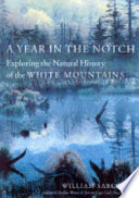 A year in the notch : exploring the natural history of the White Mountains /