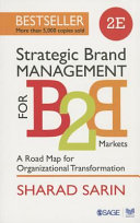 Strategic brand management for B2B markets : a road map for organizational transformation /