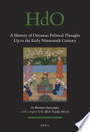 A history of Ottoman political thought up to the early nineteenth century /