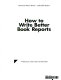 How to write better book reports /