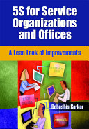 5S for service organizations and offices : a lean look at improvements /