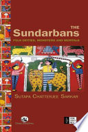 The Sundarbans : folk deities, monsters and mortals /