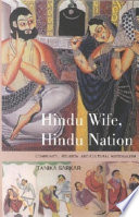 Hindu wife, Hindu nation : community, religion, and cultural nationalism /