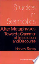 After metaphysics : toward a grammar of interaction and discourse /