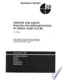 Growth and equity : policies and implementation in Indian agriculture /