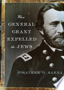 When General Grant expelled the Jews /