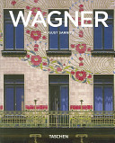 Otto Wagner : 1841-1918 : forerunner of modern architecture /