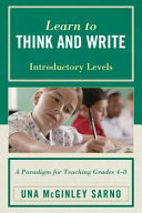 Learn to think and write : a paradigm for teaching grades 4-8, introductory levels /