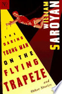 The daring young man on the flying trapeze, and other stories /