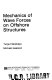 Mechanics of wave forces on offshore structures /