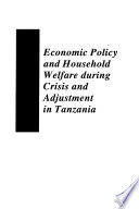 Economic policy and household welfare during crisis and adjustment in Tanzania /