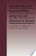 Economic policy and household welfare during crisis and adjustment in Tanzania /