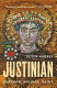 Justinian : emperor, soldier, saint /