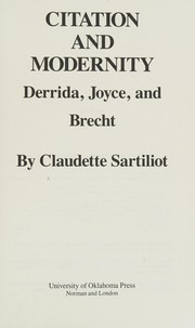 Citation and modernity : Derrida, Joyce, and Brecht /