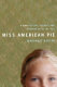 Miss American pie : a diary of love, secrets, and growing up in the 1970s /