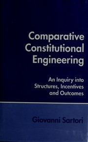 Comparative constitutional engineering : an inquiry into structures, incentives and outcomes /