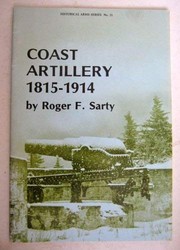 Coast artillery, 1815-1914 /