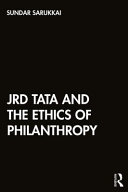 JRD Tata and the ethics of philanthropy /
