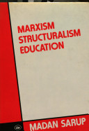 Marxism/structuralism/education : theoretical developments in the sociology of education /