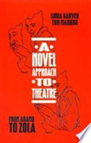 A novel approach to theatre : from Adams to Zola /