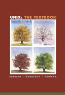 Unix, the textbook : Syed Mansoor Sarwar, Robert Koretsky, Syed Aqeel Sarwar.