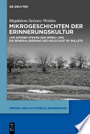 Mikrogeschichten der Erinnerungskultur : "Am grünen Strand der Spree" und die Remedialisierung des Holocaust by bullets /