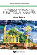 A friendly approach to functional analysis /