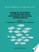 Ecology and Conservation of Southeast Asian Marine and Freshwater Environments including Wetlands /