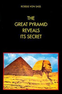 The Great Pyramid reveals its secrets /