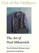 Out of the ordinary : the art of Paul Milosevich /