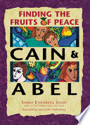 Cain and Abel : finding the fruits of peace /