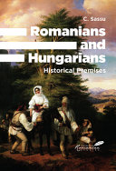 Romanians and Hungarians : historical premises /