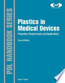 Plastics in medical devices : properties, requirements, and applications /