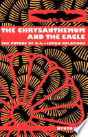 The chrysanthemum and the eagle : the future of U.S.-Japan relations /