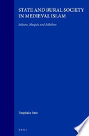 State and rural society in medieval Islam : sultans, muqtaʻs, and fallahun /