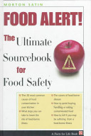 Food alert! : the ultimate sourcebook for food safety /