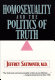 Homosexuality and the politics of truth /