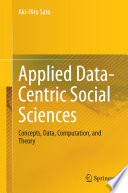 Applied data-centric social sciences : concepts, data, computation, and theory /