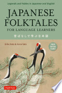 Japanese folktales for language learners = Mukashibanashi de manabu nihongo /