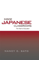 Inside Japanese classrooms : the heart of education /