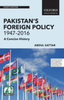 Pakistan's foreign policy, 1947-2016 : a concise history /