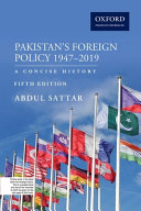 Pakistans foreign policy, 1947-2019 : a concise history /