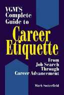 VGM's complete guide to career etiquette : from job search through career advancement /