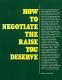 How to negotiate the raise you deserve /