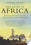 The gates of Africa : death, discovery, and the search for Timbuktu /