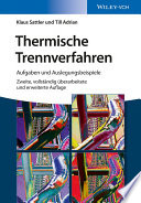 Thermische Trennverfahren : Aufgaben und Auslegungsbeispiele /