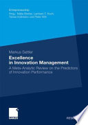 Excellence in innovation management : a meta-analytic review on the predictors of innovation performance /